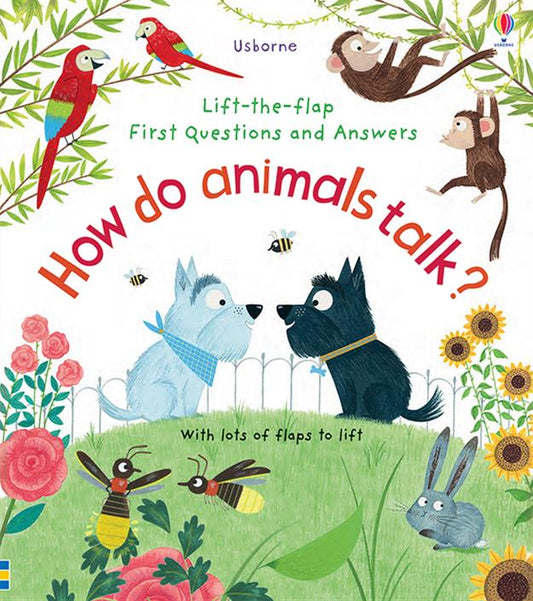 Lift-the-Flap First Questions and Answers: How Do Animals Talk?